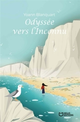 Odyssée vers l'Inconnu - Yoann Blanquart