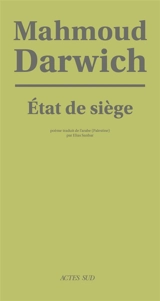 Etat de siège : Ramallah, janvier 2002 - Mahmoud Darwich