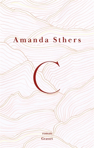 C - Amanda Sthers