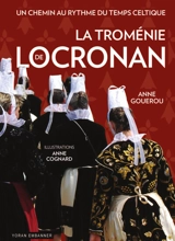 La troménie de Locronan : un chemin au rythme du temps celtique - Anne Gouérou