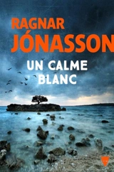 Un calme blanc - Ragnar Jonasson