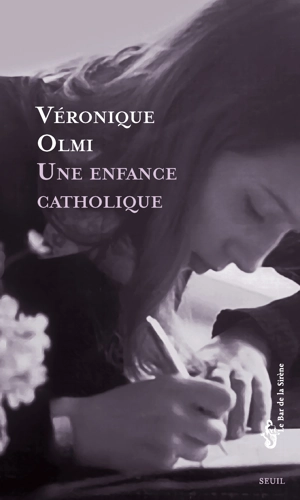 Une enfance catholique - Véronique Olmi