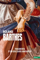 Fragments d'un discours amoureux - Roland Barthes