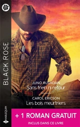 Sans frein ni retour. Les bois meurtriers - Juno Rushdan