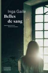 Belles de sang - Inga Gaile