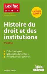 Histoire du droit et des institutions : licence & master - Sébastien Evrard