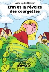Erin et la révolte des courgettes - Anne-Gaëlle Morizur