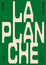 La planche - Amélie Lucas-Gary