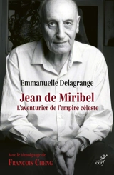 Jean de Miribel : l'aventurier de l'empire céleste - Emmanuelle Delagrange