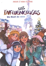 Les influenceuses. Un Noël de rêve - Anouk Filippini