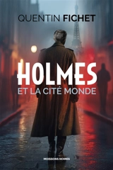 Holmes et la cité monde - Quentin Fichet