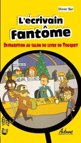 L'écrivain fantôme : disparition au salon du livre du Touquet - Olivier Bar