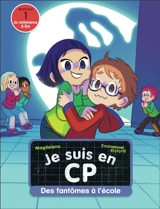 Je suis en CP. Vol. 48. Des fantômes à l'école : niveau 1 - Magdalena