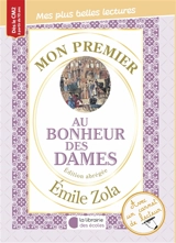 Mon premier Emile Zola : Au bonheur des dames : édition abrégée - Emile Zola