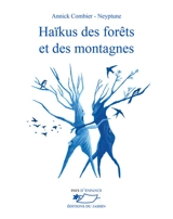 Haïkus des forêts et des montagnes - Annick Combier