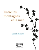 Entre les montagnes et la mer - Camille Meneret