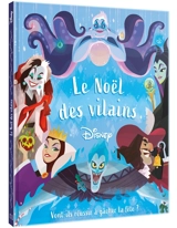 Le Noël des vilains : vont-ils réussir à gâcher la fête ? - Walt Disney company