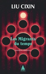 L'équateur d'Einstein : nouvelles complètes. Vol. 2. Les migrants du temps - Cixin Liu