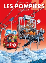 Les pompiers. Vol. 24. Froid devant ! - Christophe Cazenove