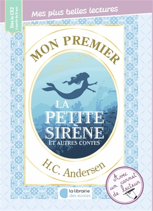 Mon premier H.C. Andersen : La petite sirène et autres contes - Hans Christian Andersen