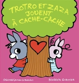 Trotro et Zaza. Trotro et Zaza jouent à cache-cache - Bénédicte Guettier