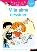 Mila aime dessiner : niveau 1+ - Eric Battut