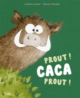 Prout ! Caca prout ! - Sandrine Lamour