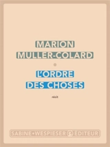L'ordre des choses : récit - Marion Muller-Colard