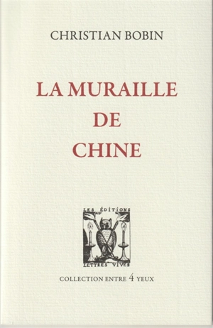 La muraille de Chine - Christian Bobin