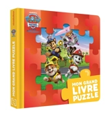 La Pat' Patrouille : mon grand livre puzzle - Nickelodeon