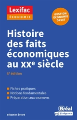 Histoire des faits économiques au XXe siècle - Sébastien Evrard