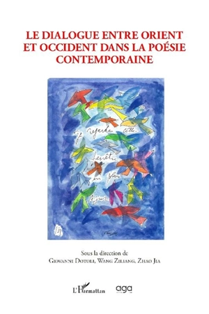 Le dialogue entre Orient et Occident dans la poésie contemporaine