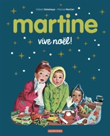 Martine : vive Noël ! - Gilbert Delahaye