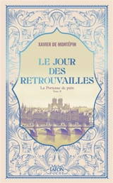 La porteuse de pain. Vol. 2. Le jour des retrouvailles - Xavier de Montepin