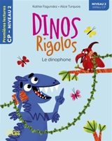Dinos rigolos. Le dinophone - Kathie Fagundez