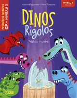 Dinos rigolos. Vol au musée - Kathie Fagundez