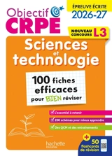 Sciences et technologie : 100 fiches efficaces pour bien réviser, L3 - Sébastien Dessaint
