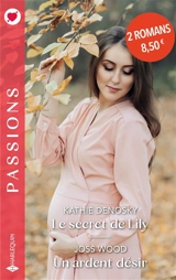 Le secret de Lily : l'héritage des Kincaid. Un ardent désir - Kathie DeNosky