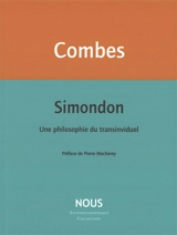 Simondon : une philosophie du transindividuel - Muriel Combes
