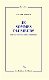 Je sommes plusieurs : sur les personnalités multiples - Pierre Bayard
