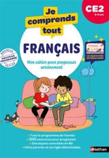 Je comprends tout, français : mon cahier pour progresser sereinement : CE2, 8-9 ans, nouveau programme - Isabelle Poiraud-Borny