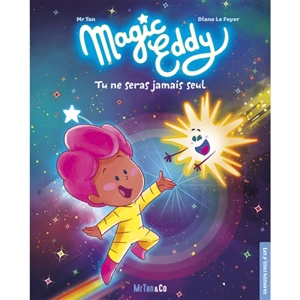 Magic Eddy. Tu ne seras jamais seul - Mr Tan