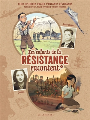 Les enfants de la Résistance racontent. Vol. 1. Josette & Jean-Jacques - Vincent Dugomier
