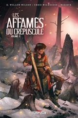 Les affamés du crépuscule. Vol. 2 - G. Willow Wilson