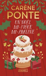Un Noël mi-figue mi-praline - Carène Ponte