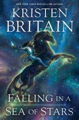 Falling in a Sea of Stars - Kristen Britain