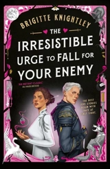 The Irresistible Urge to Fall For Your Enemy Vol. 1 - Knightley, Brigitte