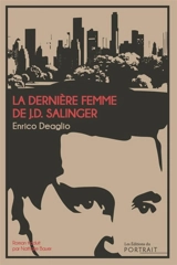 La dernière femme de J.D. Salinger - Enrico Deaglio