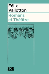 Romans et théâtre - Félix Vallotton
