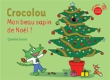 Crocolou : mon beau sapin de Noël ! - Ophélie Texier